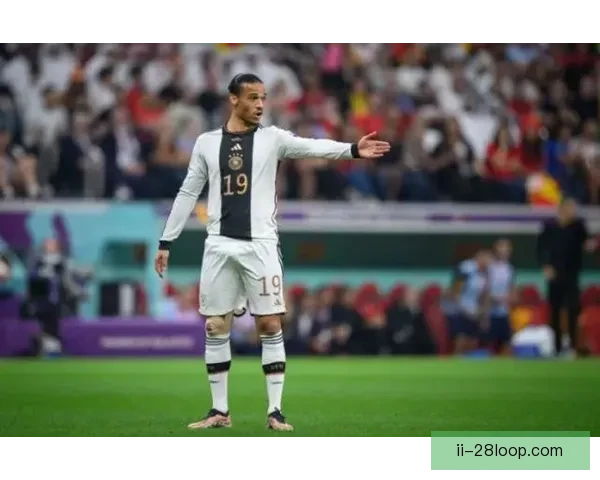 萨内替补登场远射连连破门成为比赛转折点的隐形英雄再次证明核心价值